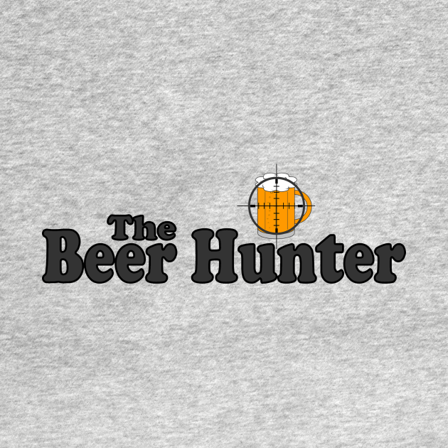 The Beer Hunter Beer TShirt TeePublic